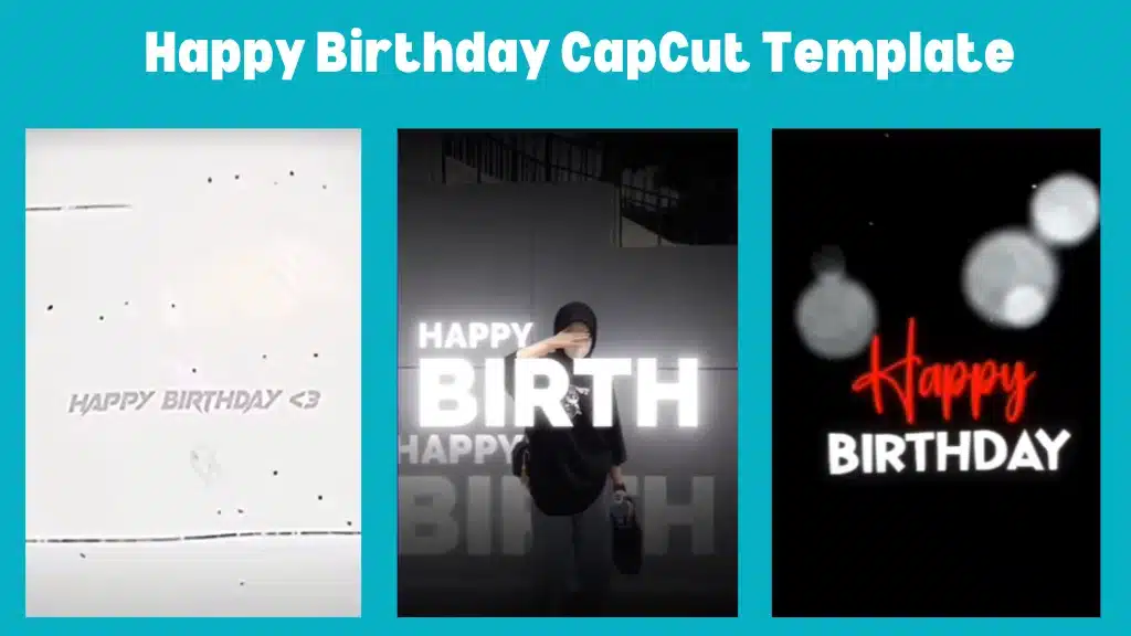 Happy Birthday CapCut Templates