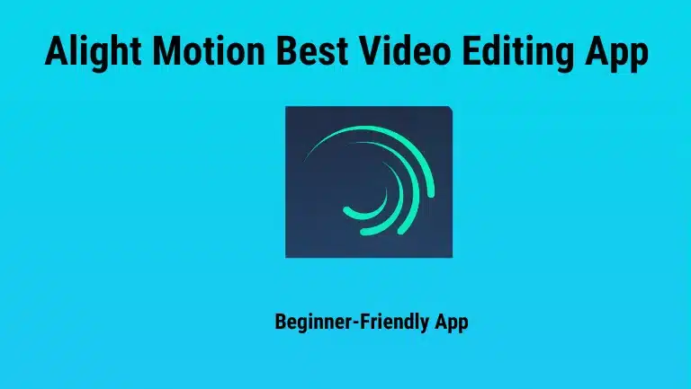 Alight Motion Best Video Editing App