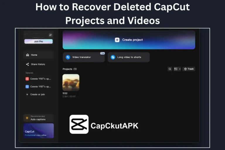 How to Recover Deleted CapCut Projects and Videos in 2026